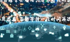 如果您遇到了 OKPAY 客服网页无法打开的问题，可